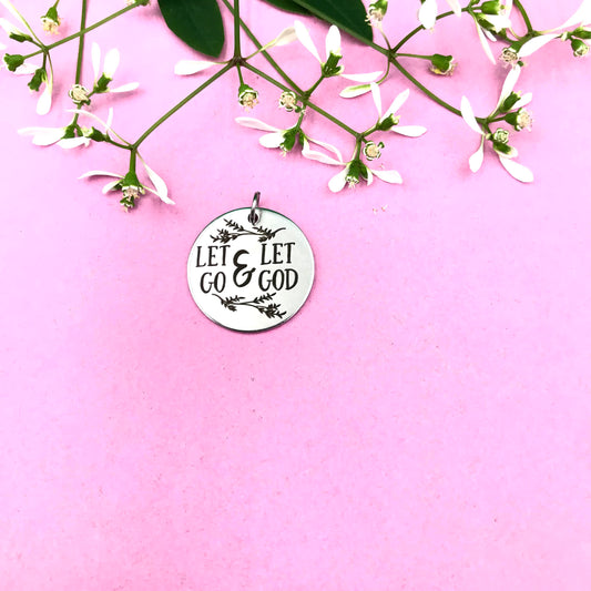 Let Go and Let God Pendant